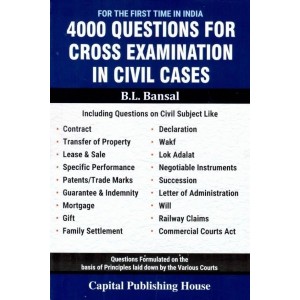 4000 Questions for Cross Examination In Civil Cases by B. L. Bansal | Capital Publishing House